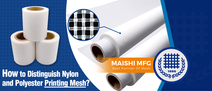 How to Distinguish Nylon and Polyester Printing Mesh